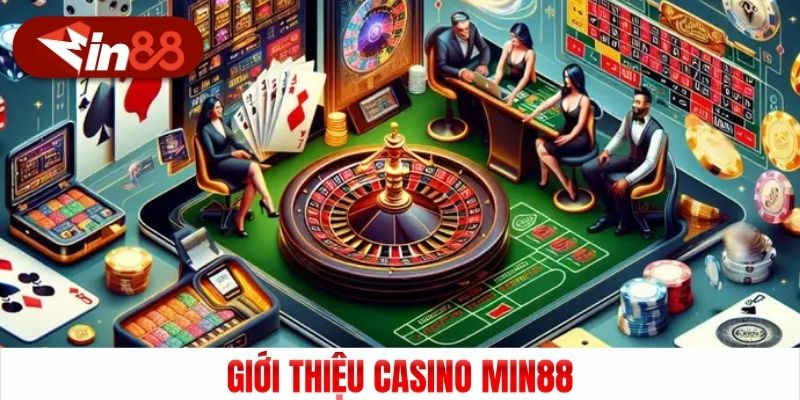 Giới thiệu casino Min88