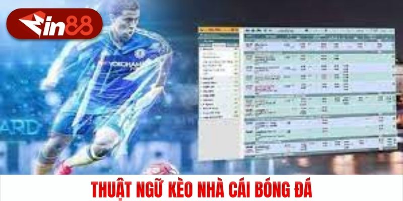 Thuật ngữ kèo nhà cái bóng đá