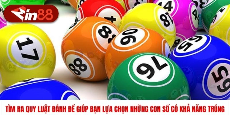 Tìm ra quy luật đánh đề giúp bạn lựa chọn những con số có khả năng trúng