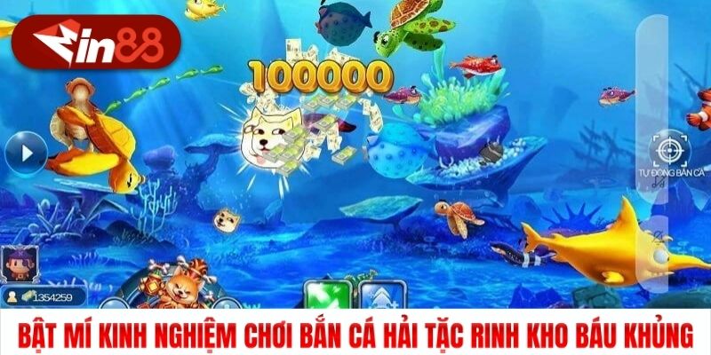 Bật mí kinh nghiệm chơi Bắn cá Hải Tặc rinh kho báu khủng