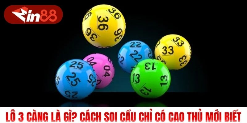 Lô 3 Càng Là Gì? Cách Soi Cầu Chỉ Có Cao Thủ Mới Biết